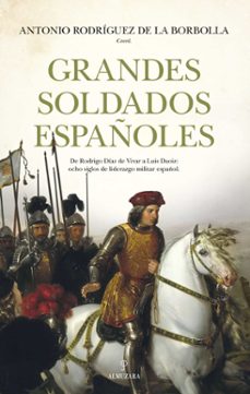 grandes soldados españoles-antonio rodriguez de la borbolla-9791370200886