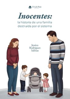 inocentes: la historia de una familia destruida por el sistema (ebook)-9791370357986