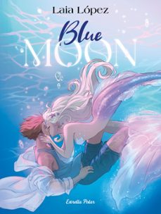 blue moon. l esperit de la llacuna-laia lopez-9791387519186