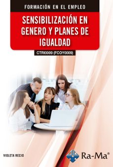 (ctri0009) (fcoy0009) sensibilizacion en genero y planes de igual dad-violeta recio-9791387642686