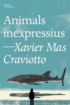 animals inexpressius-xavier mas craviotto-9791387672386