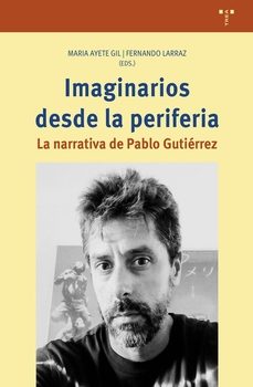imaginarios desde la periferia-maria ayete gil-fernando larraz-9791387790486