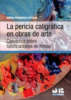 la pericia caligrafica en obras de arte-mireia hernandez esteban-9791387828486