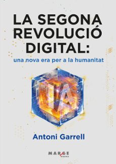 la segona revolucio digital: una nova era per a la humanitat (ebook)-antoni garrell-9791387874186