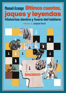 ultimos cuentos, jaques y leyendas. historias dentro y fuera del tablero.-manuel azuaga herrera-9791387939786