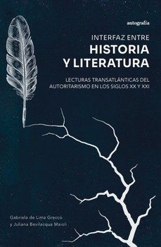 interfaz entre historia y literatura-gabriela de lima grecco-juliana bevilacqua maioli-9791387997786