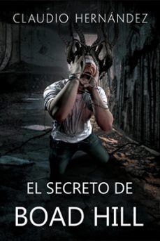 el secreto de boad hill (ebook)-claudio hernandez-9798201930486