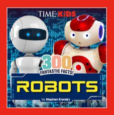 time for kids: 300 fantastic facts!: robots-stephen krensky-9798217243686