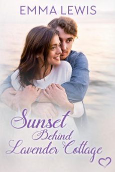 sunset behind lavender cottage (ebook)-emma lewis-9798223896586