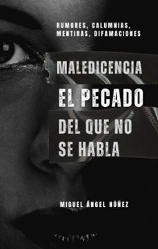 maledicencia: el pecado del que no se habla (ebook)-miguel ángel núñez-9798224898886