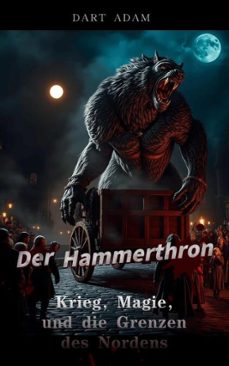 der hammerthron - krieg, magie, und die grenzen des nordens-chelsea j bell-9798230083986
