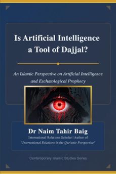 is artificial intelligence a tool of dajjal? (ebook)-naim tahir baig-9798231198986