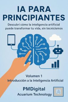 ia para principiantes   introduccion a la inteligencia artificial (ebook)-9798231337286