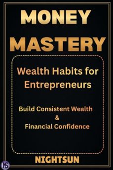 money mastery: wealth habits for entrepreneurs (ebook)-9798231399086