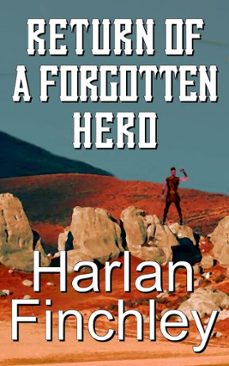 return of a forgotten hero (ebook)-harlan finchley-9798231536986
