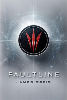 faultline (ebook)-james greig-9798232074586