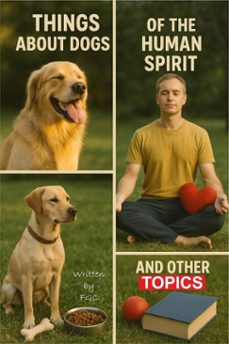 things about dogs, the human spirit, and other topics, volume-1 (ebook)-9798232797386