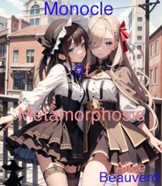 monocle of metamorphosis (ebook)-alice beauverd-9798232994686
