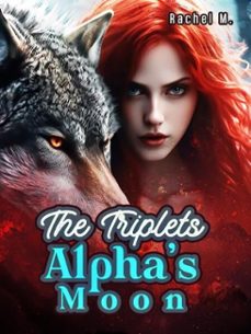 the triplets alphas' moon (ebook)-rachel m.-9798233098086