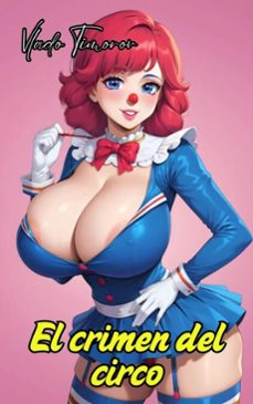 el crimen del circo (ebook)-vlado timorov-9798233140686