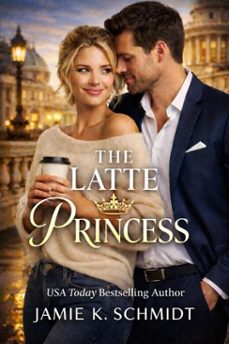 the latte princess (ebook)-jamie k. schmidt-9798233331886
