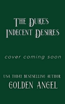 the duke's indecent desires (ebook)-golden angel-9798233398186