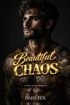 beautiful chaos: dark mafia romance (ebook)-daisy fox-9798233896286