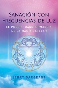 sanación con frecuencias de luz (ebook)-jerry sargeant-9798888503386