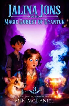 jalina jons and the magic goblet of gyantor (ebook)-m. k. mcdaniel-9798993770086