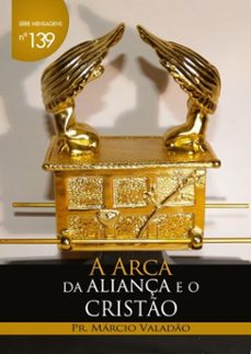a arca da aliança e o cristo (ebook)-márcio valadão-3410001740596