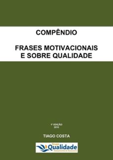 compendio - frases motivacionais e sobre qualidade (ebook)-tiago costa-3410003918696