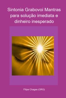 sintonia grabovoi mantras para soluço imediata e dinheiro inesperado (ebook)-filipe chagas (org)-3410005222296