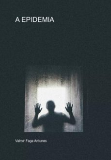 a epidemia (ebook)-valmir faga antunes-3410005274196