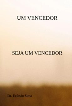 um vencedor (ebook)-dr. eclesio sena-3410005535396