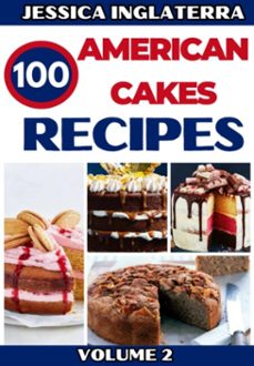 100 american cakes recipes: volume 2 (ebook)-jessica inglaterra-3410006608396