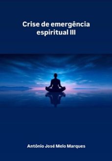 crise de emergencia espiritual (ebook)-antônio josé melo marques-3410007145296