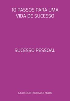 10 passos para uma vida de sucesso (ebook)-júlio césar rodrigues nobre-3410007231296