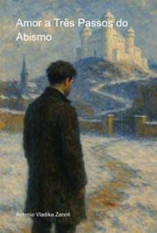 amor a tres passos do abismo (ebook)-antonio vladika zanoti-3410008331896