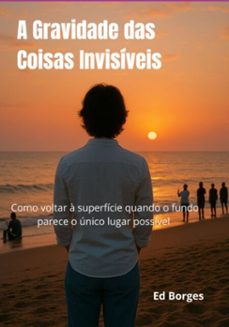 a gravidade das coisas invisiveis (ebook)-ed borges-3410008559696