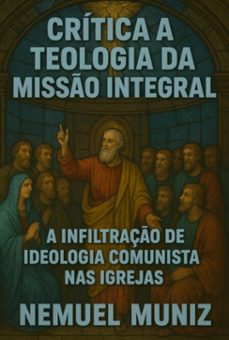 critica a teologia da misso integral (ebook)-nemuel muniz da silva-3410008711896