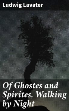 of ghostes and spirites, walking by night (ebook)-ludwig lavater-4057664606396