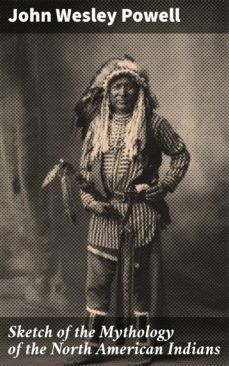sketch of the mythology of the north american indians (ebook)-john wesley powell-4057664613196