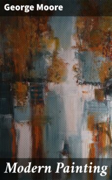 modern painting (ebook)-george moore-4057664631596