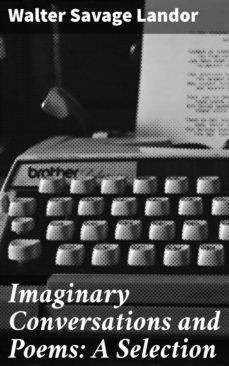 imaginary conversations and poems: a selection (ebook)-walter savage landor-4057664641496