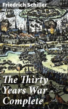 the thirty years war  complete (ebook)-friedrich schiller-4057664646996