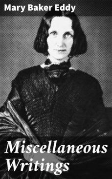 miscellaneous writings (ebook)-mary baker eddy-4064066068196