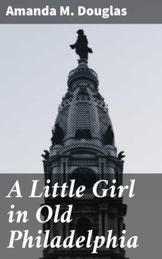 a little girl in old philadelphia (ebook)-4064066223496