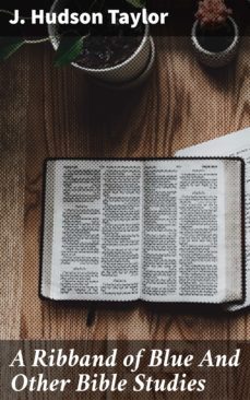 a ribband of blue and other bible studies (ebook)-j. hudson taylor-4064066311896