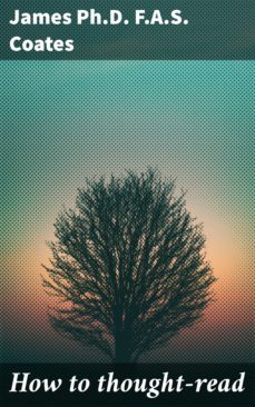 how to thought-read (ebook)-james ph.d. f.a.s. coates-4064066432096