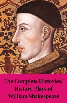 the complete histories / history plays of william shakespeare (ebook)-william shakespeare-4064066444396